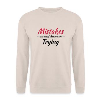 Mistakes are proof that you are trying - Unisex Sweatshirt - sand - Front - Alina (178cm) & Michal (187cm)
