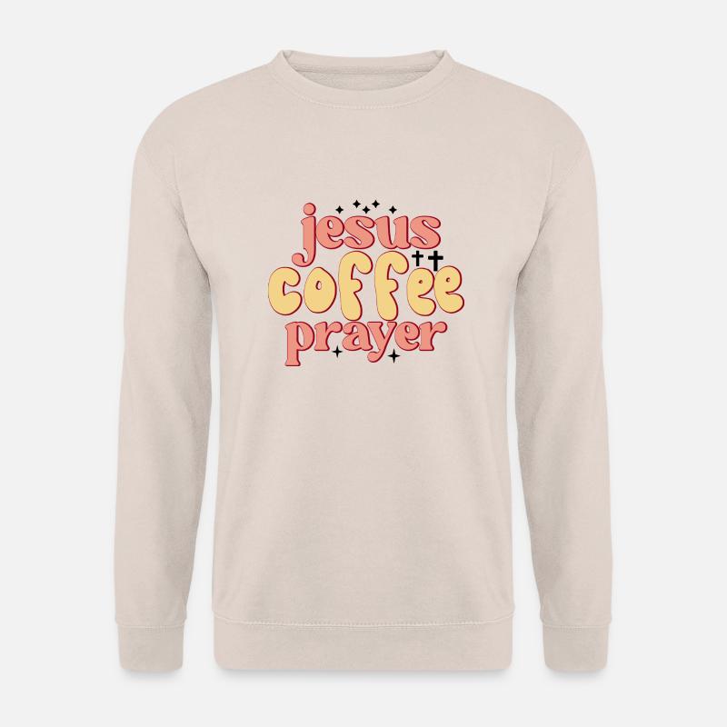 Jesus, Kaffee, Gebet - Unisex Pullover - Sand