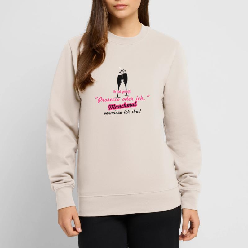 Prosecco oder ich Unisex Pullover