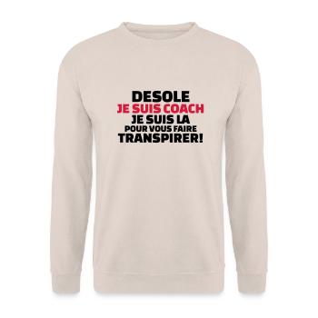 désolé je suis coach...pour vous faire transpirer - Sweat-shirt Unisexe - sable - Devant - Alina (178cm) & Michal (187cm)