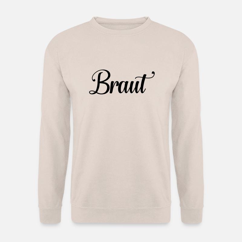 Braut - Unisex Pullover - Sand
