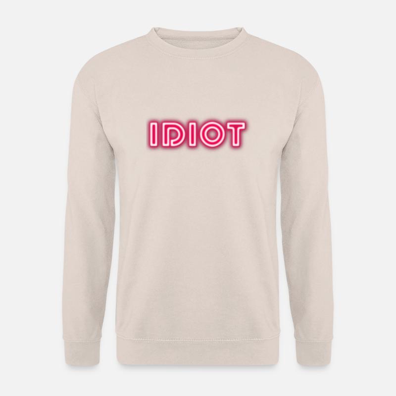 Idiot Geschenkidee - Unisex Pullover - Sand