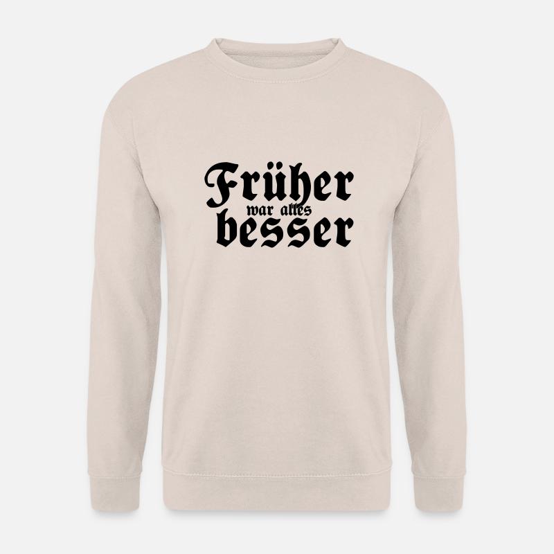 Everything was better - Unisex Sweatshirt - sand