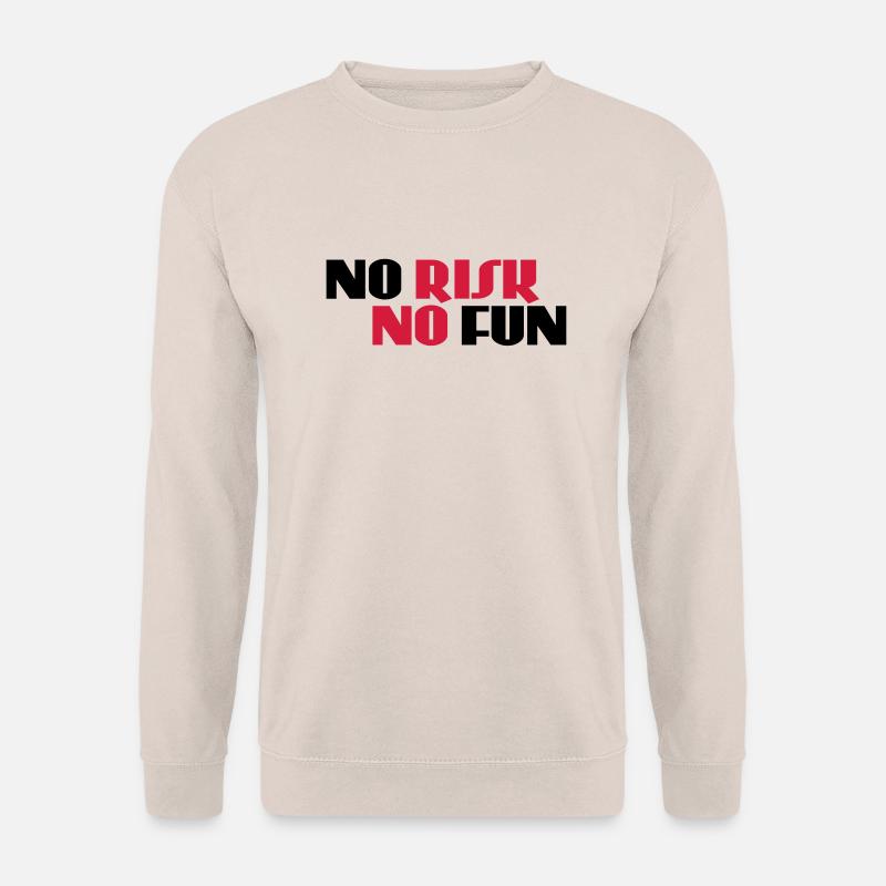 No risk, no fun - Unisex Sweatshirt - sand
