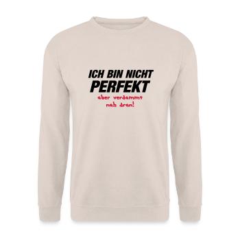 ich bin nicht perfekt aber verdammt nah dran - Unisex Pullover - Sand - Vorne - Alina (178cm) & Michal (187cm)
