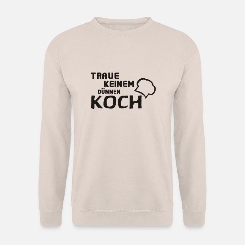 Traue keinem dünnen Koch - Unisex Pullover - Sand