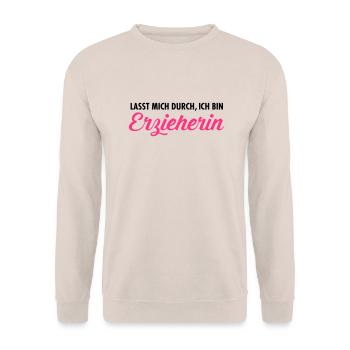 Lasst Mich Durch, Ich Bin Erzieherin - Unisex Pullover - Sand - Vorne - Alina (178cm) & Michal (187cm)