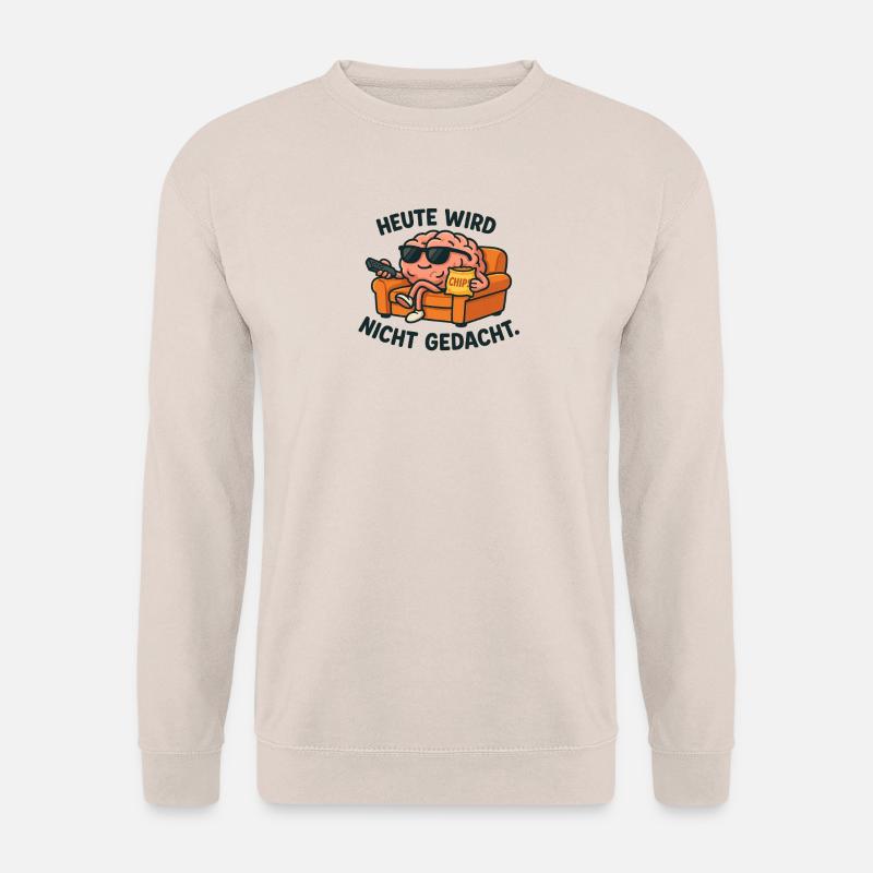 Heute wird nicht gedacht - Unisex Pullover - Sand