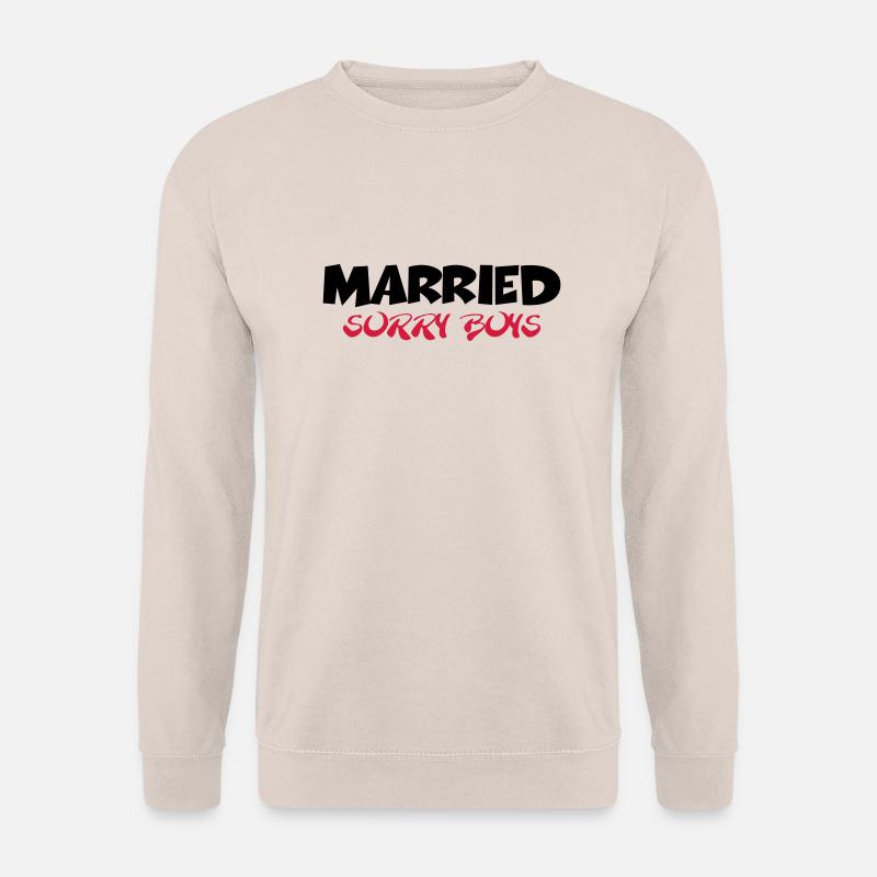Married - sorry boys - Unisex Sweatshirt - sand