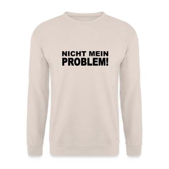 Nicht mein Problem! - Unisex Pullover - Sand - Vorne - Alina (178cm) & Michal (187cm)