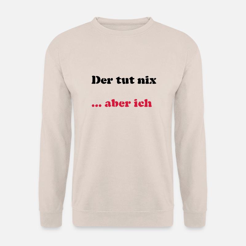Der tut nix/was - Unisex Pullover - Sand