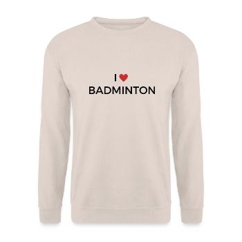 I Love Badminton - T Shirt - Unisex Sweatshirt - sand - Front - Alina (178cm) & Michal (187cm)