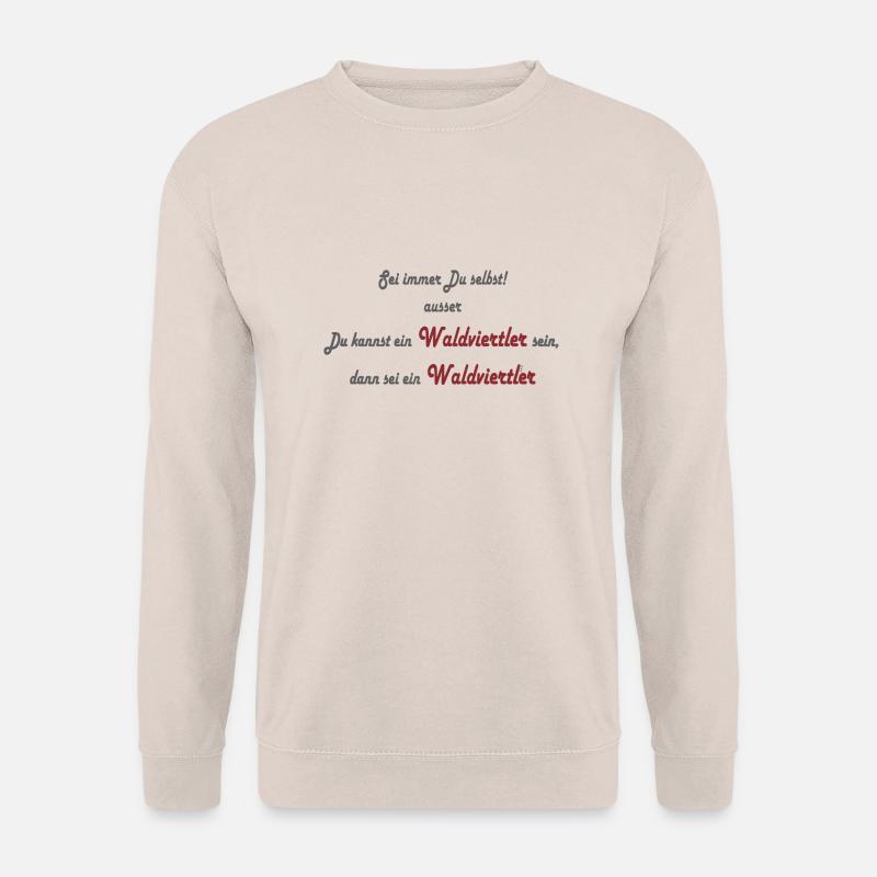 Sein ein Waldviertler - Unisex Pullover - Sand
