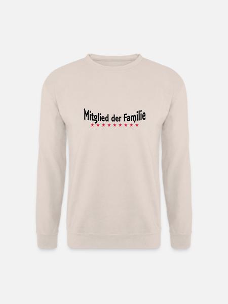 MITGLIED DER FAMILIE - Unisex Pullover - Sand