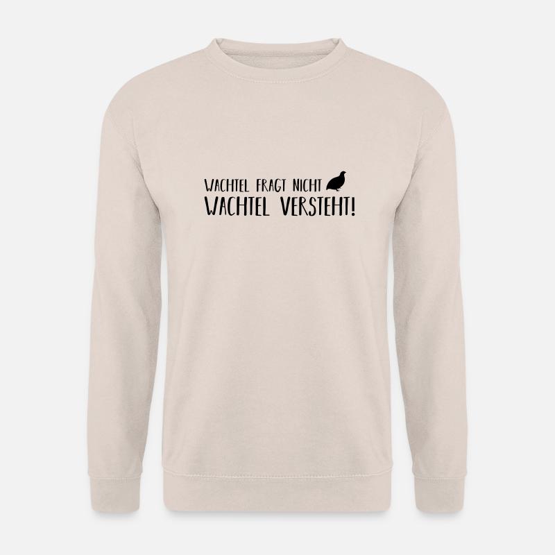 wachtel fragt nicht - Unisex Pullover - Sand