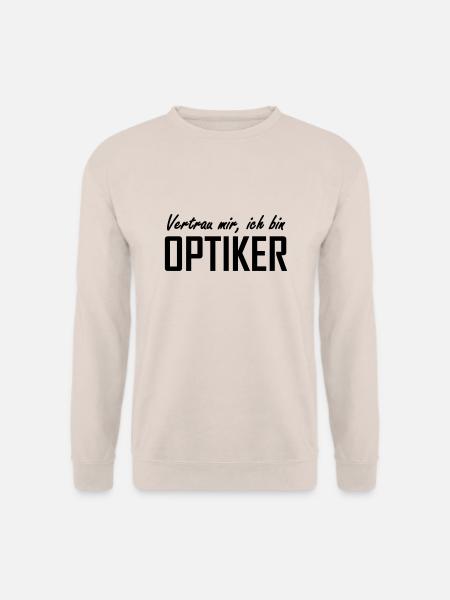 vertrau mir, ich bin optiker - Unisex Pullover - Sand