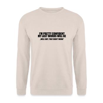 Last Words - Brain Teasers, Funny Quotes, Satire - Unisex Pullover - Sand - Vorne - Alina (178cm) & Michal (187cm)