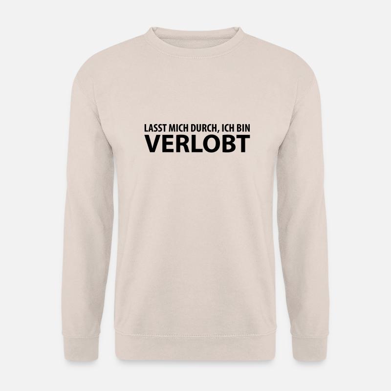 lasst mich durch, ich bin verlobt - Unisex Pullover - Sand