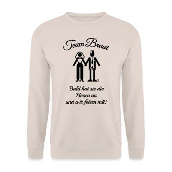 Team Braut – Bald Hat Sie Die Hosen An … (JGA / B) - Unisex Pullover - Sand - Vorne - Alina (178cm) & Michal (187cm)