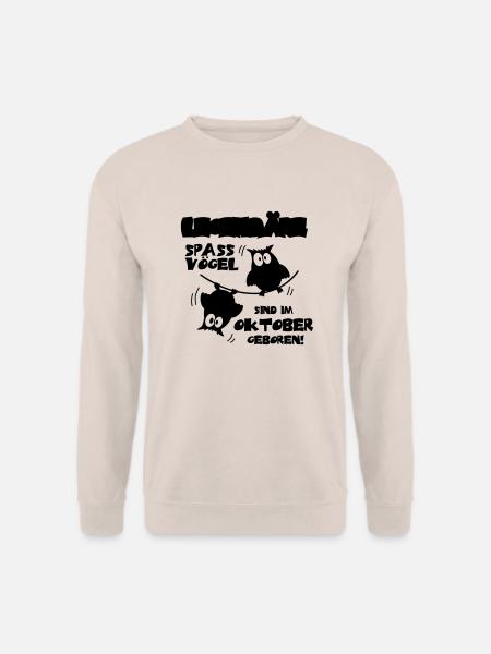 Eulen - Legendäre Spaßvögel im Oktober geboren - Unisex Pullover - Sand