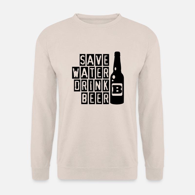 Save Water Drink Beer - Unisex Sweatshirt - sand