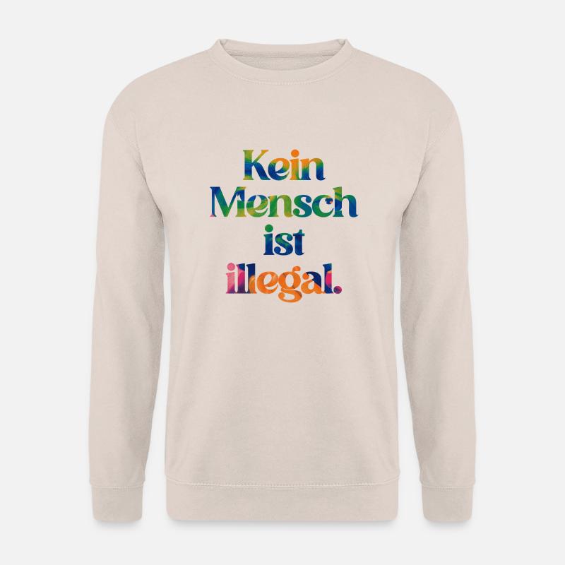 KEIN MENSCH IST ILLEGAL - Das Original - Unisex Pullover - Sand