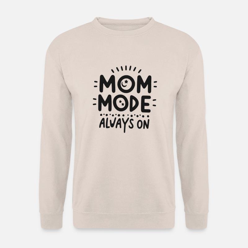 Mama-Modus: Immer eingeschaltet - Unisex Pullover - Sand