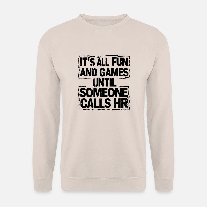 Erst Spaß, dann Human Resources - Unisex Pullover - Sand