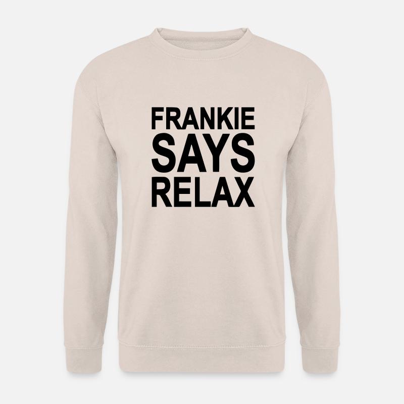 Frankie sagt entspann dich - Unisex Pullover - Sand