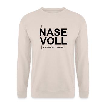 Nase voll – Ich geh jetzt tanzen - Techno - Unisex Pullover - Sand - Vorne - Alina (178cm) & Michal (187cm)