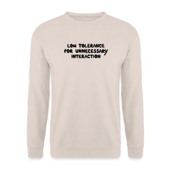 Low Tolerance For Unnecessary Interaction, Black - Unisex Sweatshirt - sand - Front - Alina (178cm) & Michal (187cm)