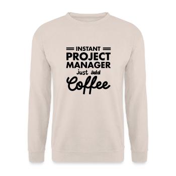 Instant Project Manager- Just Add Coffee - Unisex Pullover - Sand - Vorne - Alina (178cm) & Michal (187cm)