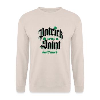 Patrick Was A Saint But I Ain't - Unisex Pullover - Sand - Vorne - Alina (178cm) & Michal (187cm)