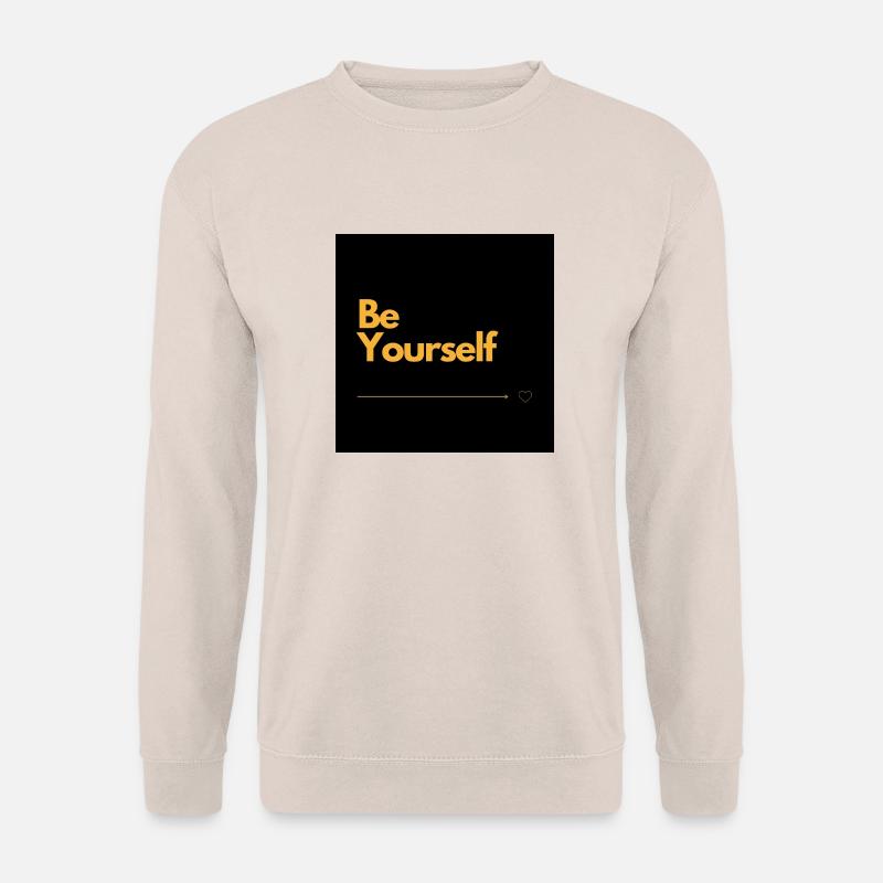 BE YOURSELF Selbstliebe - Unisex Pullover - Sand
