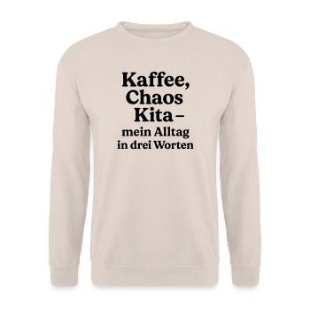 Kaffee Chaos Kita - mein Alltag in 3 Worten - Unisex Pullover - Sand - Vorne - Alina (178cm) & Michal (187cm)