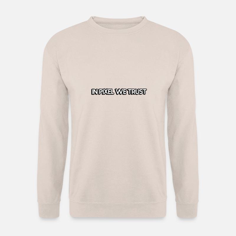 In pixels we trust - Unisex Pullover - Sand