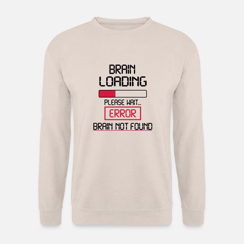 brain loading error - Sweat-shirt Unisexe - sable