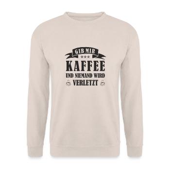 GIB MIR KAFFEE UND NIEMAND WIRD VERLETZT - Unisex Pullover - Sand - Vorne - Alina (178cm) & Michal (187cm)
