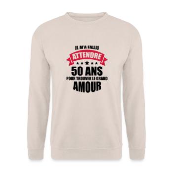 il m'a fallu attendre 50 ans pour le grand amour - Sweat-shirt Unisexe - sable - Devant - Alina (178cm) & Michal (187cm)
