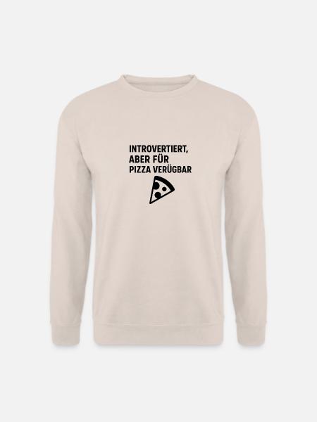 Introvertiert, aber für Pizza verfügbar - Unisex Pullover - Sand