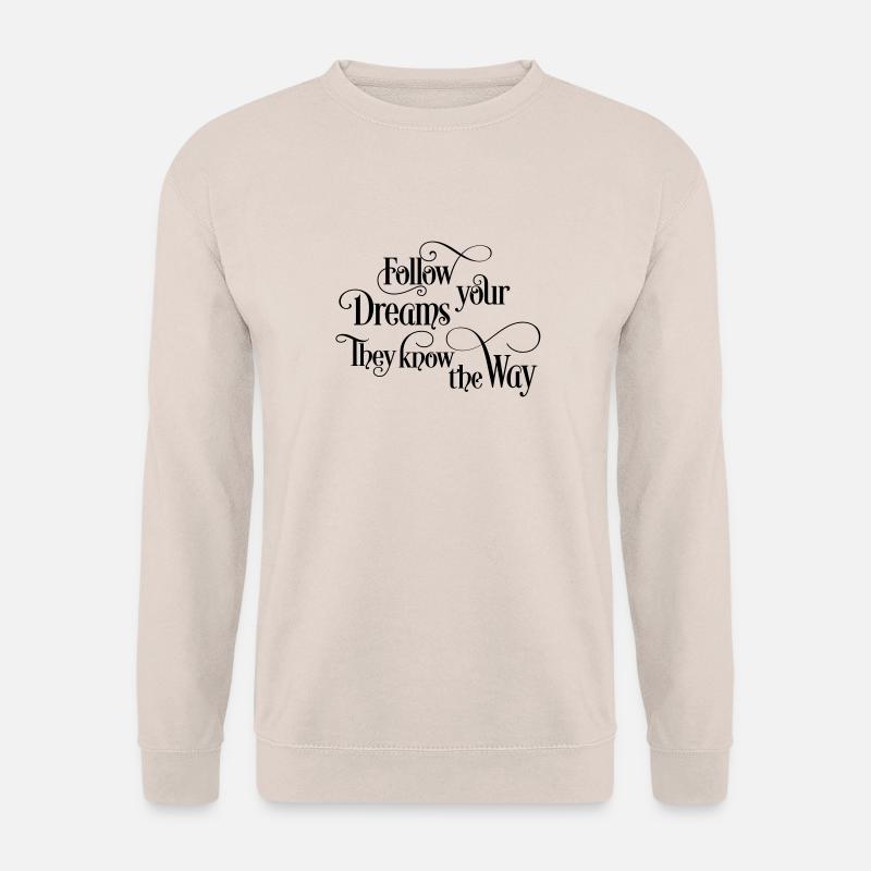 follow your dreams - Unisex Pullover - Sand