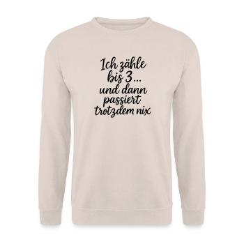 Ich zähle bis 3... und dann passiert trotzdem nix! - Unisex Pullover - Sand - Vorne - Alina (178cm) & Michal (187cm)