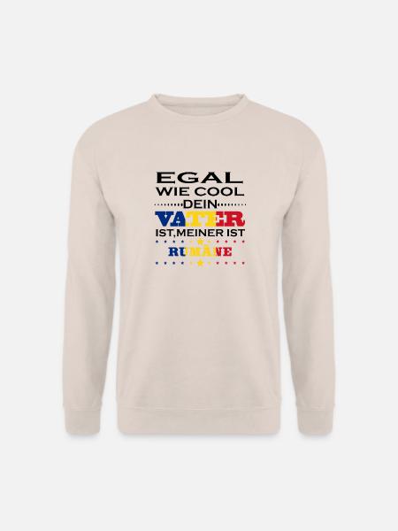 Egal wie cool vater geschenk Rumänien - Unisex Pullover - Sand