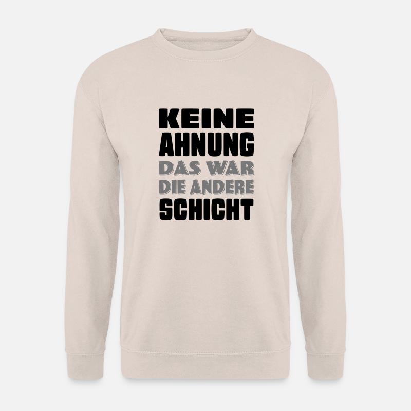 lustige Sprüche - Unisex Pullover - Sand