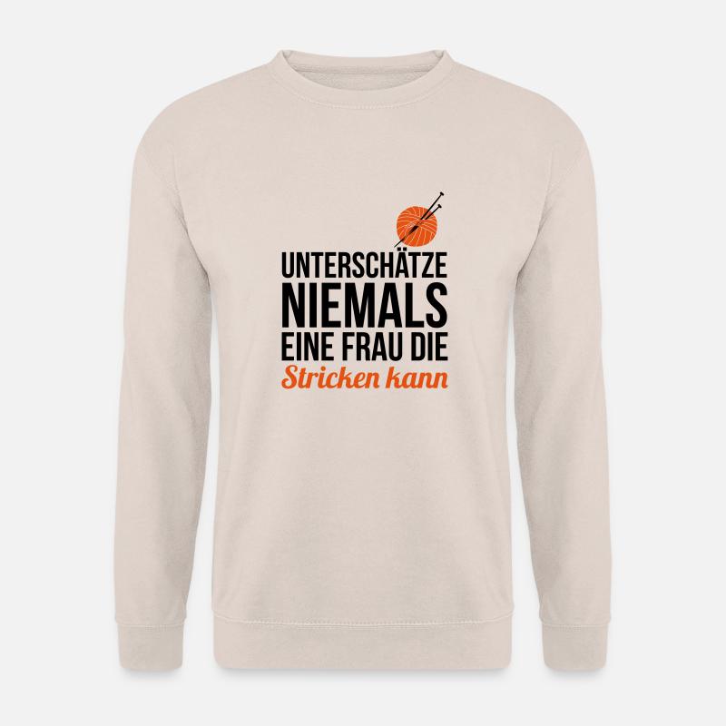 Unterschätze niemals eine Frau die stricken kann - Unisex Pullover - Sand