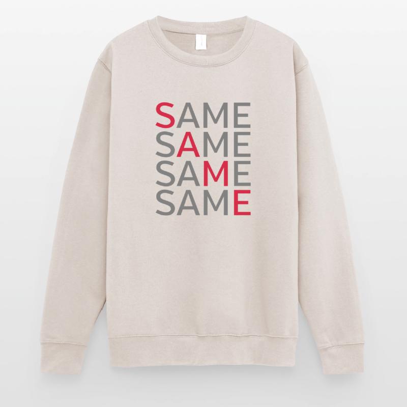 Same Same Same Same Unisex Pullover