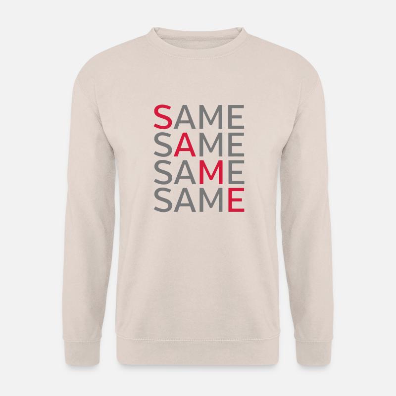 Same Same Same Same - Unisex Pullover - Sand