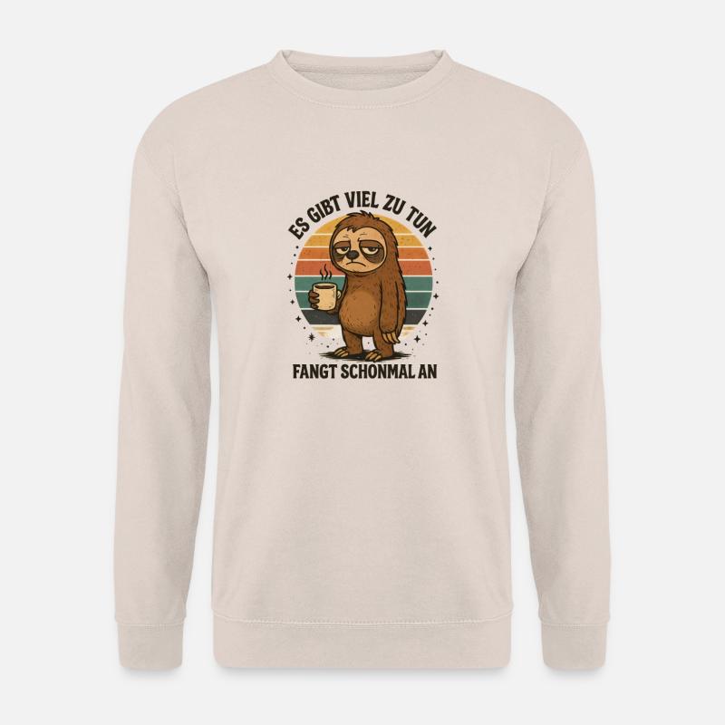 Faultier es gibt viel zu tun Arbeit Beruf - Unisex Pullover - Sand