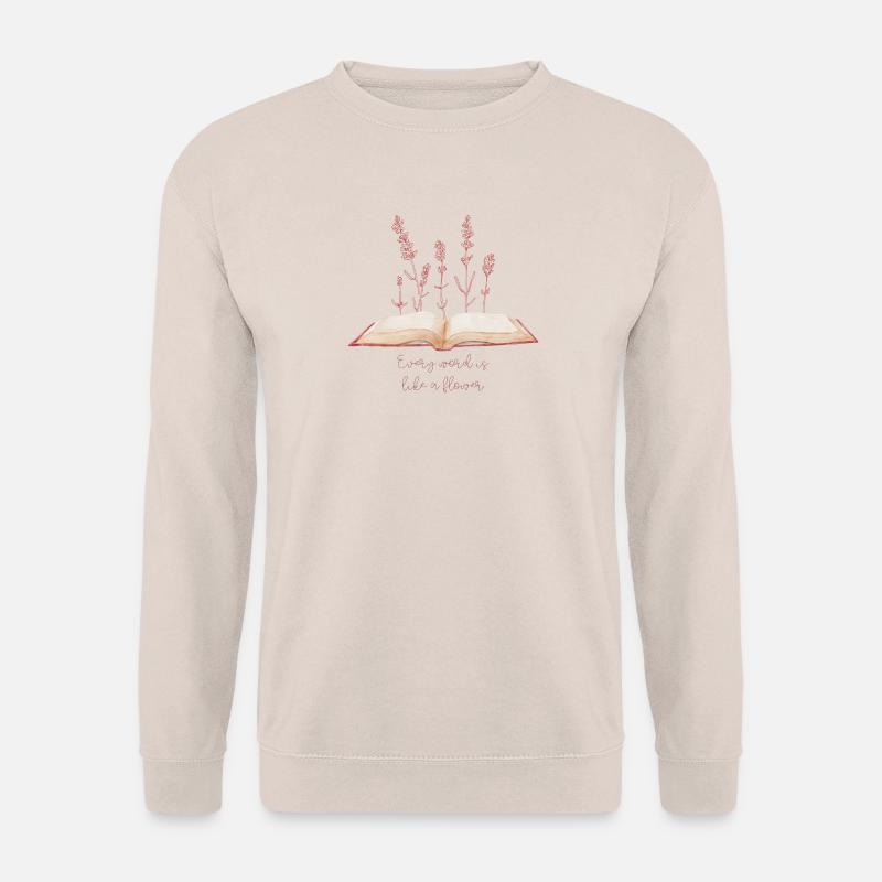 Every word is like a flower - Unisex Pullover - Sand