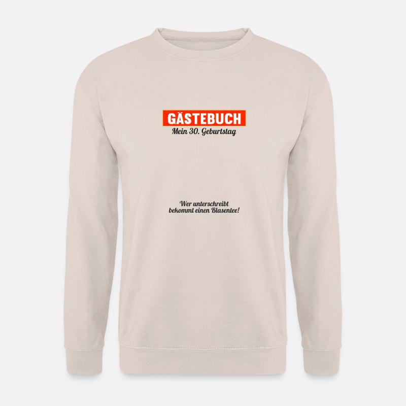 Gästeliste Party 30 Jahre 30 Geburtstag Gästebuch - Unisex Pullover - Sand